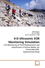 4-D Ultrasonic EOR Monitoring Simulation. 4-D Monitoring of Fluid Displacement and Substitution in Porous Media: An Immiscible EOR Experimental Study