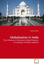 Globalization in India. The Influence of American Global Products on Lifestyle of Indian Students
