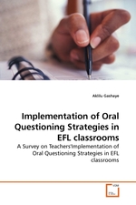 Implementation of Oral Questioning Strategies in EFL classrooms. A Survey on TeachersImplementation of Oral Questioning Strategies in EFL classrooms