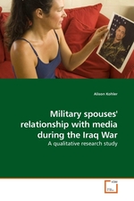 Military spouses relationship with media during the Iraq War. A qualitative research study