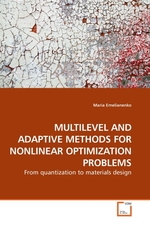 MULTILEVEL AND ADAPTIVE METHODS FOR NONLINEAR OPTIMIZATION PROBLEMS. From quantization to materials design