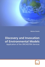 Discovery and Invocation of Environmental Models. Application of the ORCHESTRA Services