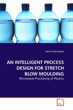 AN INTELLIGENT PROCESS DESIGN FOR STRETCH BLOW MOULDING. Microwave Processing of Plastics
