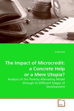 The Impact of Microcredit: a Concrete Help or a Mere Utopia?. Analysis of this Poverty-Alleviating Model through its Different Stages of Development