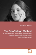 The FotoDialogo Method. A new approach for making meaning and building dialogue in multicultural community settings