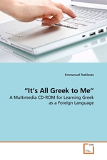 “It’s All Greek to Me”. A Multimedia CD-ROM for Learning Greek as a Foreign Language
