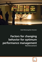 Factors for changing behavior for optimum performance management. Reinforcement