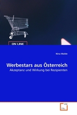 Werbestars aus Oesterreich. Akzeptanz und Wirkung bei Rezipienten