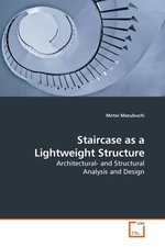 Staircase as a Lightweight Structure. Architectural- and Structural Analysis and Design