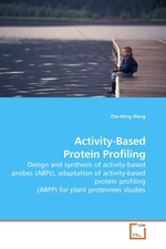 Activity-Based Protein Profiling. Design and synthesis of activity-based probes (ABPs), adaptation of activity-based protein profiling (ABPP) for plant proteomes studies