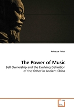The Power of Music. Bell Ownership and the Evolving Definition of the Other in Ancient China