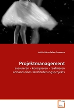 Projektmanagement. evaluieren - konzipieren - realisieren anhand eines Tanzfoerderungsprojekts