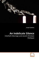 An Indelicate Silence. Interfaith Marriage and Jewish-Christian Dialogue