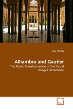 Alhambra and Gautier. The Poetic Transformation of the Visual Images of Paradise