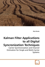 Kalman Filter Applications to all Digital Syncronization Techniques. Carrier Synchronization and Channel Estimation for Single and Multi-Carrier Systems