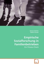 Empirische Sozialforschung in Familienbetrieben. Ein Fitness-Check