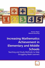 Increasing Mathematics Achievement in Elementary and Middle Schools. Teaching and Study Methods to Help Struggling Math Learners