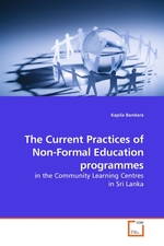 The Current Practices of Non-Formal Education programmes. in the Community Learning Centres in Sri Lanka