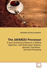 The JAFARDD Processor. A Java Architecture Based on a Folding Algorithm, with Reservation Stations, Dynamic Translation, and Dual Processing