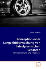 Konzeption einer Langzeitueberwachung von fahrdynamischen Sensoren. Fehlererkennung und -diagnose