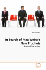 In Search of Max Webers New Prophets. Spiritual leadership