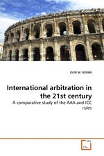 International arbitration in the 21st century. A comparative study of the AAA and ICC rules