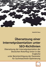 Uebersetzung einer Internetpraesentation unter SEO-Richtlinien. Uebersetzung der Internetpraesentation der Deutschen Rotorflug Union in das Englische unter Beruecksichtigung der Parameter fuer Suchmaschinen-Optimierung