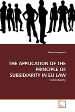 THE APPLICATION OF THE PRINCIPLE OF SUBSIDIARITY IN EU LAW. Subsidiarity