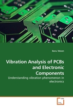 Vibration Analysis of PCBs and Electronic Components. Understanding vibration phenomenon in electronics