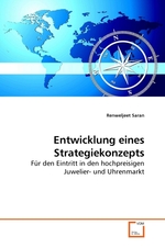 Entwicklung eines Strategiekonzepts. Fuer den Eintritt in den hochpreisigen Juwelier- und Uhrenmarkt