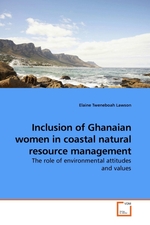 Inclusion of Ghanaian women in coastal natural resource management. The role of environmental attitudes and values