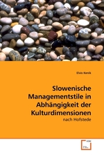 Slowenische Managementstile in Abhaengigkeit der Kulturdimensionen. nach Hofstede