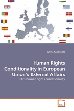 Human Rights Conditionality in European Union’s External Affairs. EU’s human rights conditionality