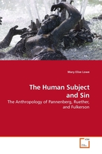 The Human Subject and Sin. The Anthropology of Pannenberg, Ruether, and Fulkerson