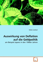 Auswirkung von Deflation auf die Geldpolitik. am Beispiel Japans in den 1990er Jahren