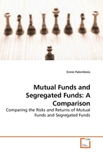 Mutual Funds and Segregated Funds: A Comparison. Comparing the Risks and Returns of Mutual Funds and Segregated Funds