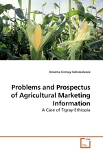 Problems and Prospectus of Agricultural Marketing Information. A Case of Tigray-Ethiopia