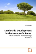 Leadership Development in the Non-profit Sector. A Transcendental Phenomenology Approach