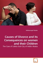 Causes of Divorce and its Consequences on women and their Children. The Case of Lideta Sub-City of Addis Ababa