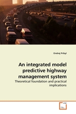 An integrated model predictive highway management system. Theoretical foundation and practical implications