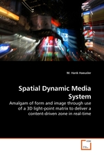 Spatial Dynamic Media System. Amalgam of form and image through use of a 3D light-point matrix to deliver a content-driven zone in real-time