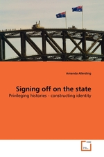 Signing off on the state. Privileging histories - constructing identity