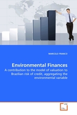 Environmental Finances. A contribution to the model of valuation to Brazilian risk of credit, aggregating the environmental variable