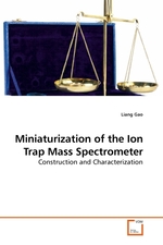 Miniaturization of the Ion Trap Mass Spectrometer. Construction and Characterization