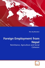 Foreign Employment from Nepal. Remittance, Agriculture and Social Cohesion