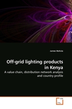 Off-grid lighting products in Kenya. A value chain, distribution network analysis and country profile