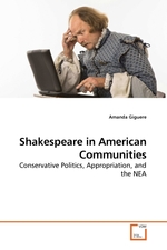 Shakespeare in American Communities. Conservative Politics, Appropriation, and the NEA