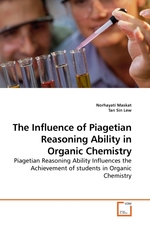 The Influence of Piagetian Reasoning Ability in Organic Chemistry. Piagetian Reasoning Ability Influences the Achievement of students in Organic Chemistry