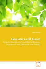 Heuristics and Biases. Kritische Analyse des heuristics-and-biases-Programms von Kahneman und Tversky