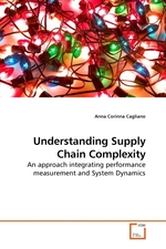 Understanding Supply Chain Complexity. An approach integrating performance measurement and System Dynamics